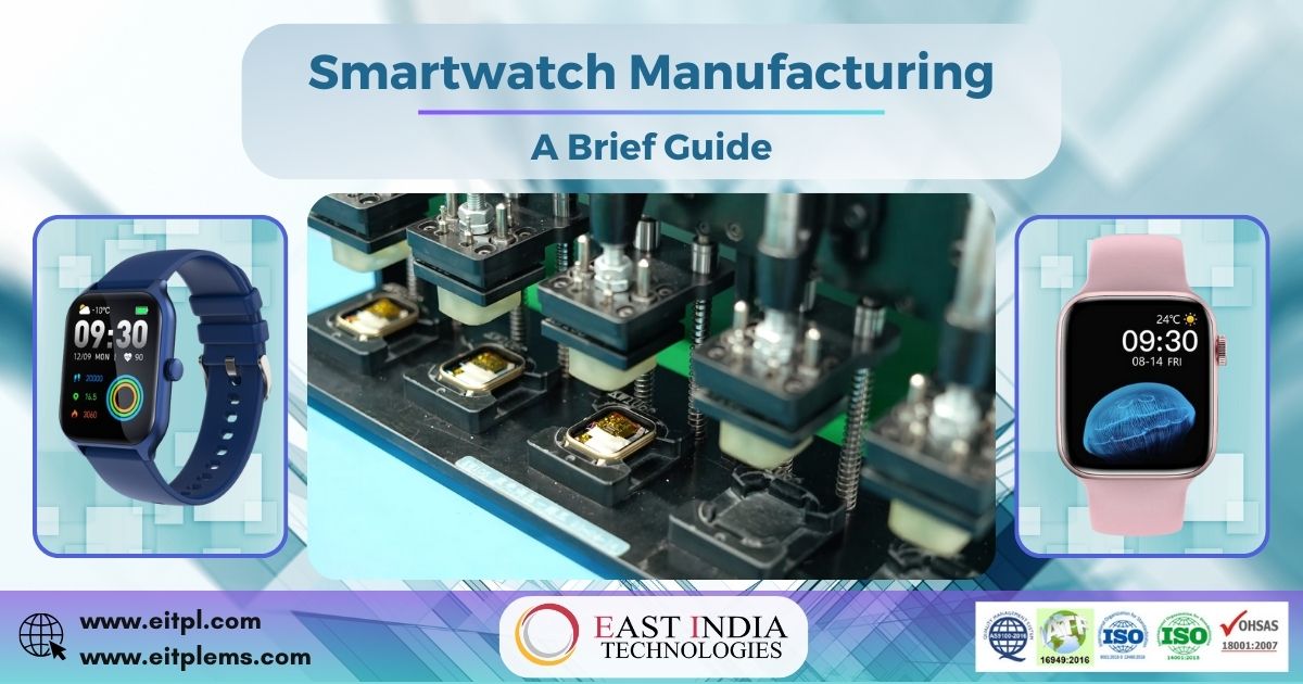 How to manufacture smartwatches